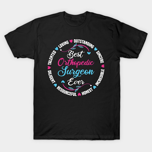 Best Orthopedic Surgeon Ever T-Shirt by White Martian